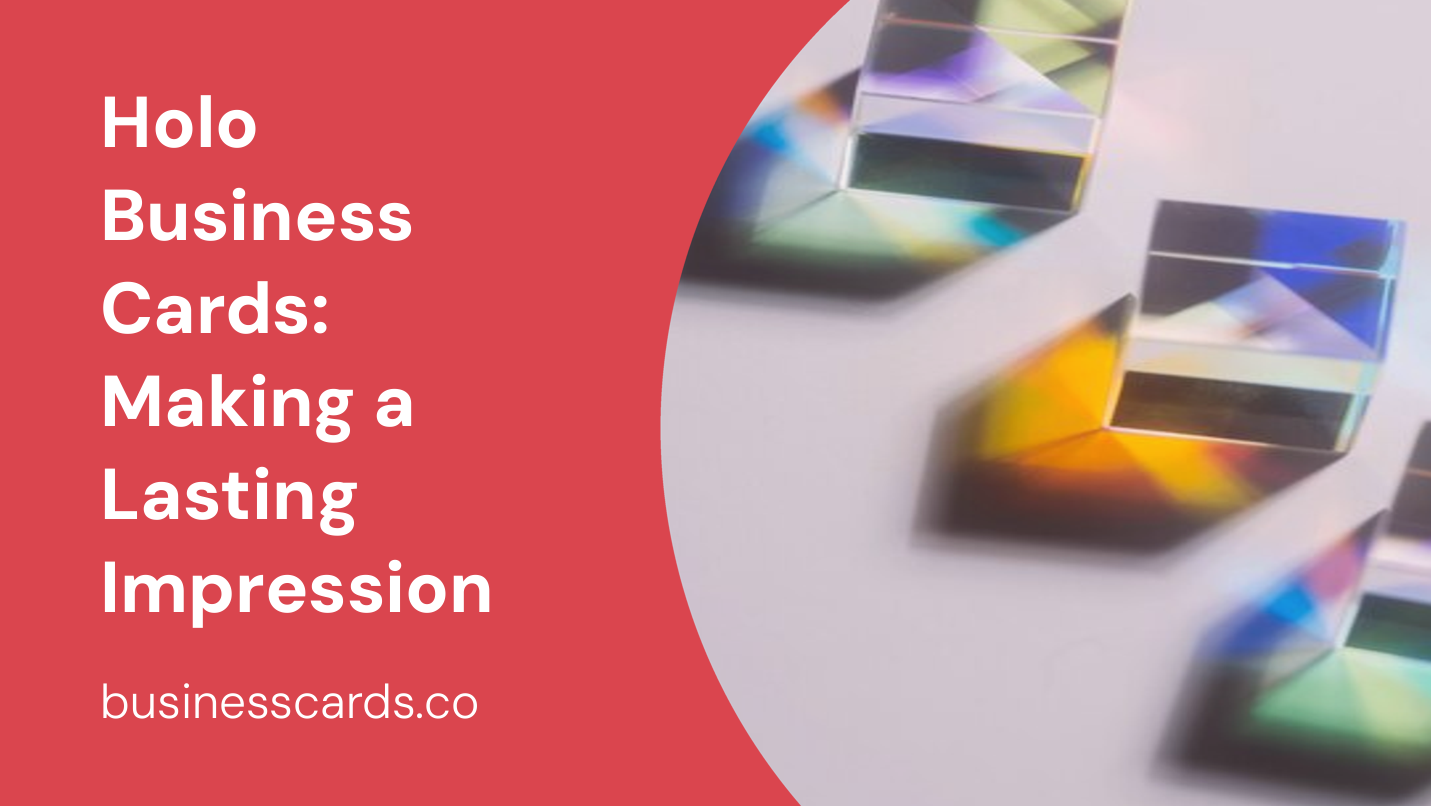 holo business cards making a lasting impression