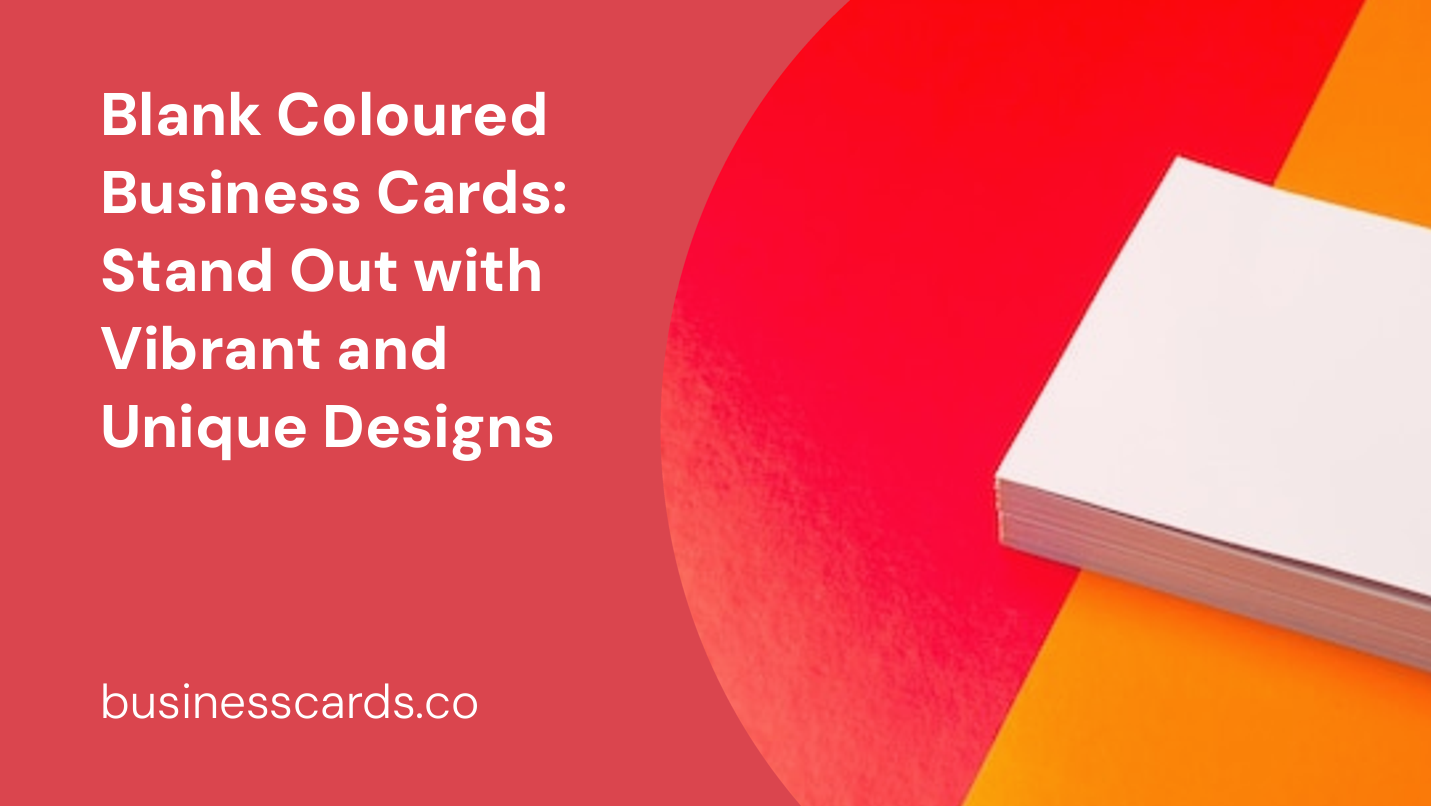 blank coloured business cards stand out with vibrant and unique designs