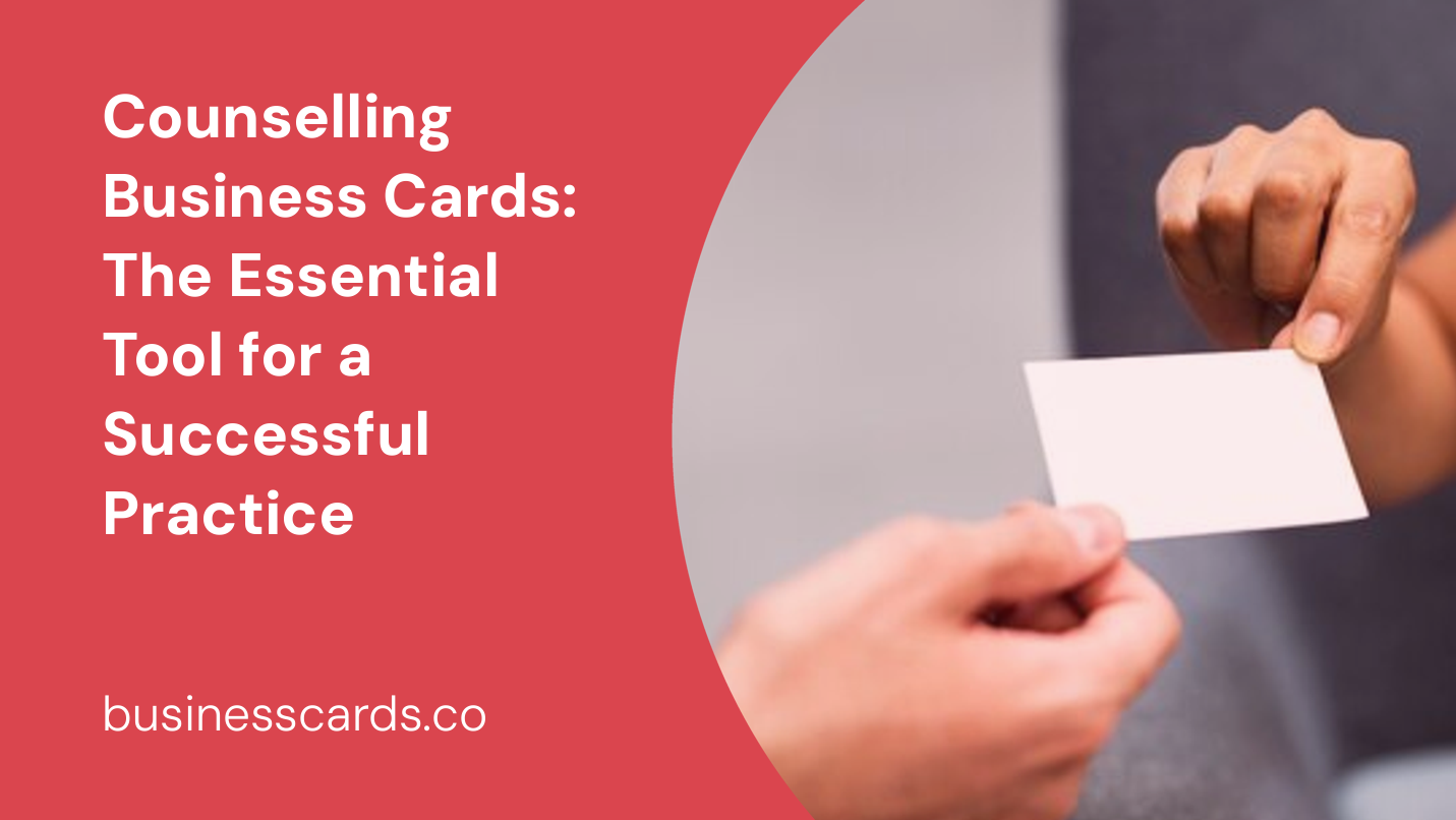 counselling business cards the essential tool for a successful practice