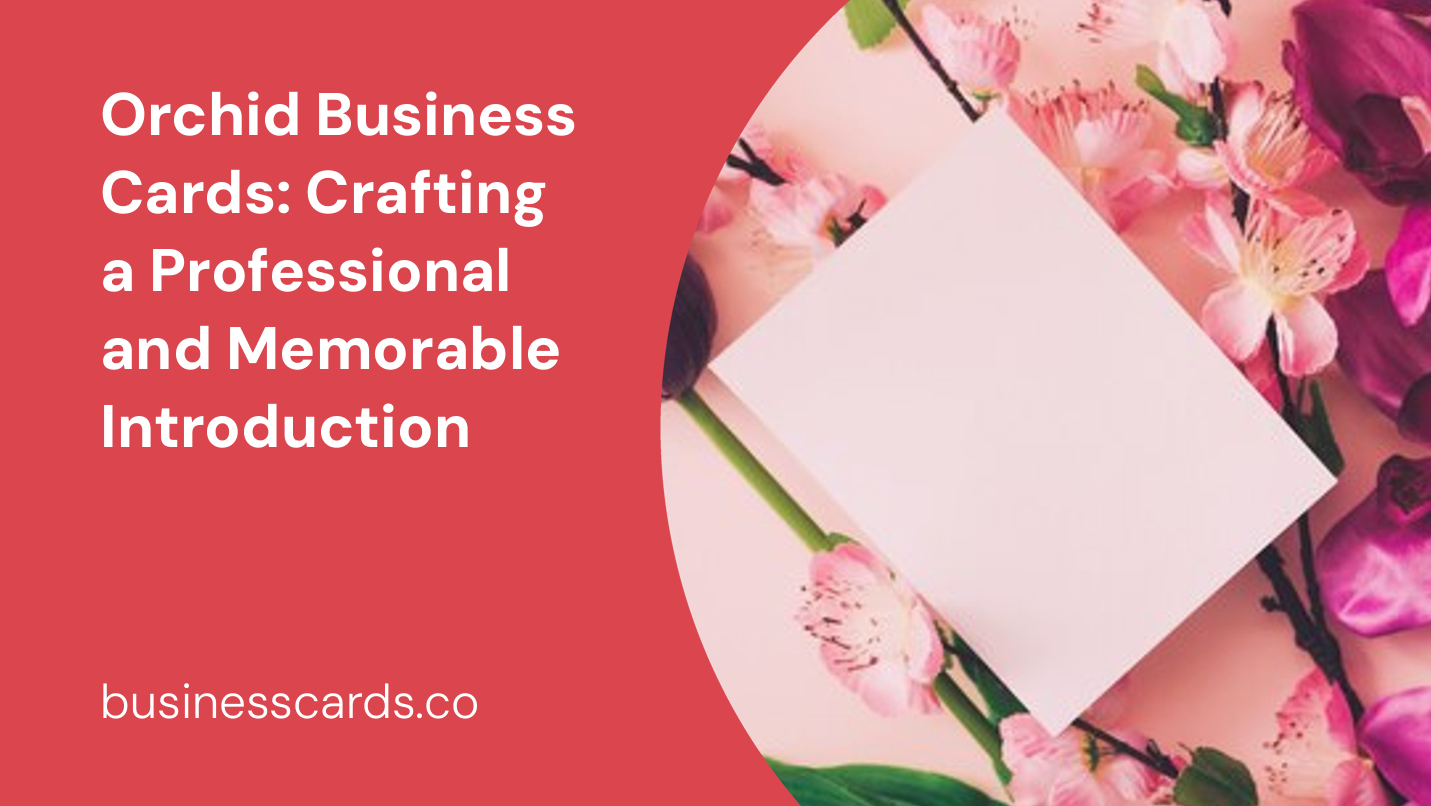 orchid business cards crafting a professional and memorable introduction