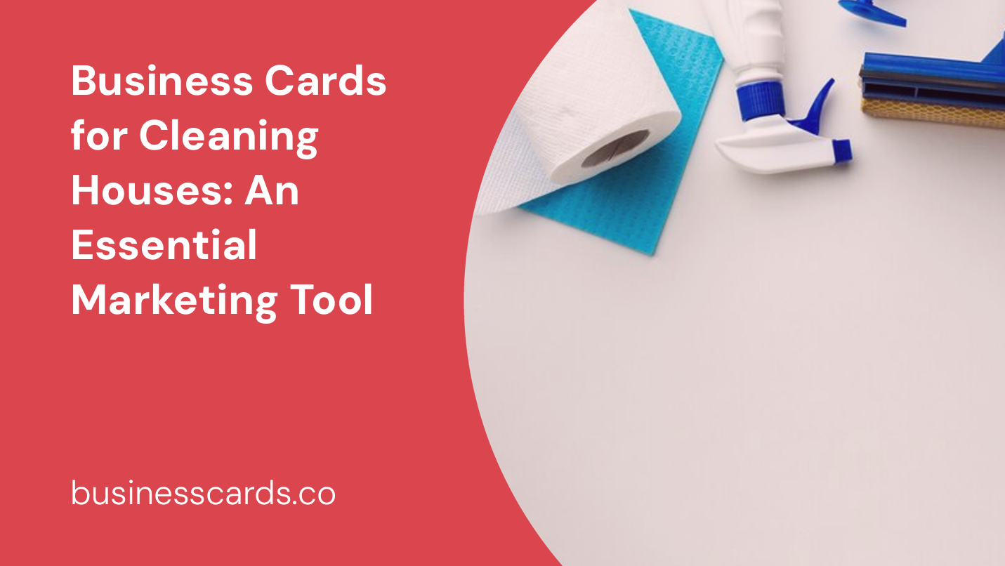 business cards for cleaning houses an essential marketing tool