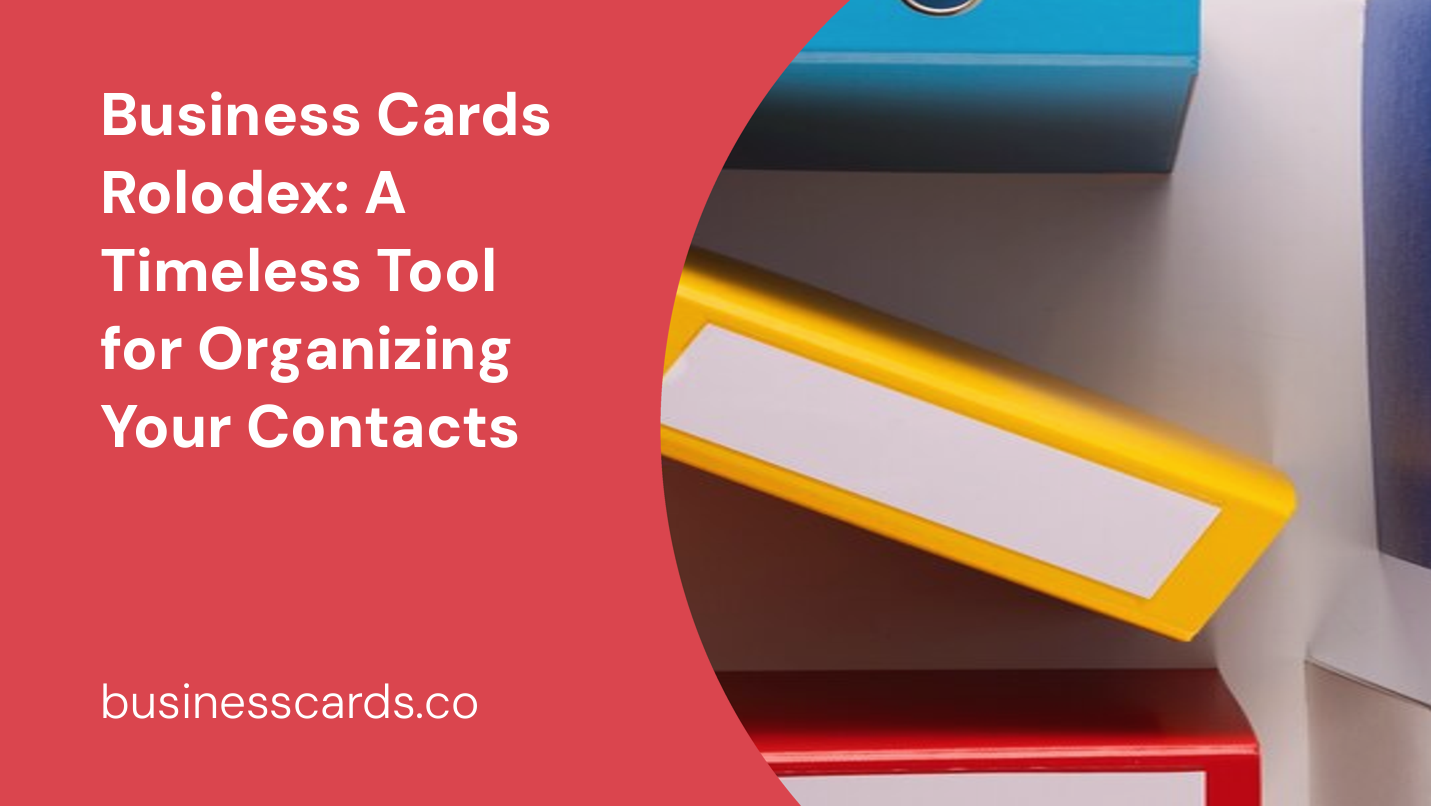 business cards rolodex a timeless tool for organizing your contacts