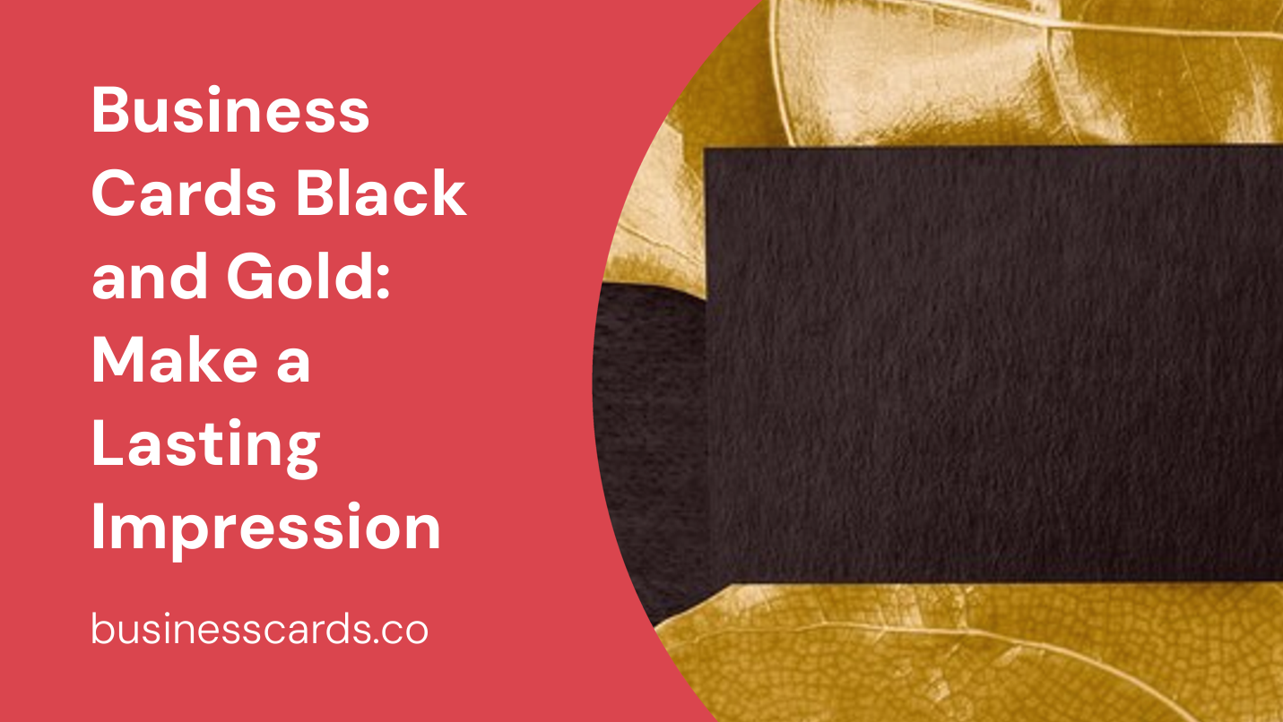 business cards black and gold make a lasting impression