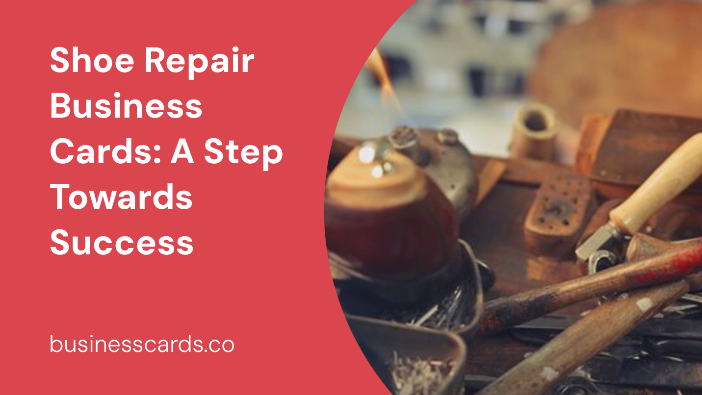 shoe repair business cards a step towards success