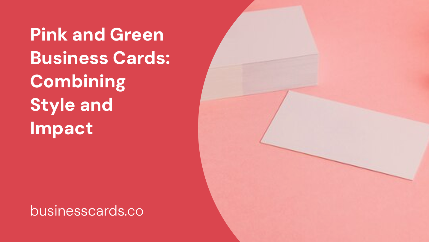 pink and green business cards combining style and impact