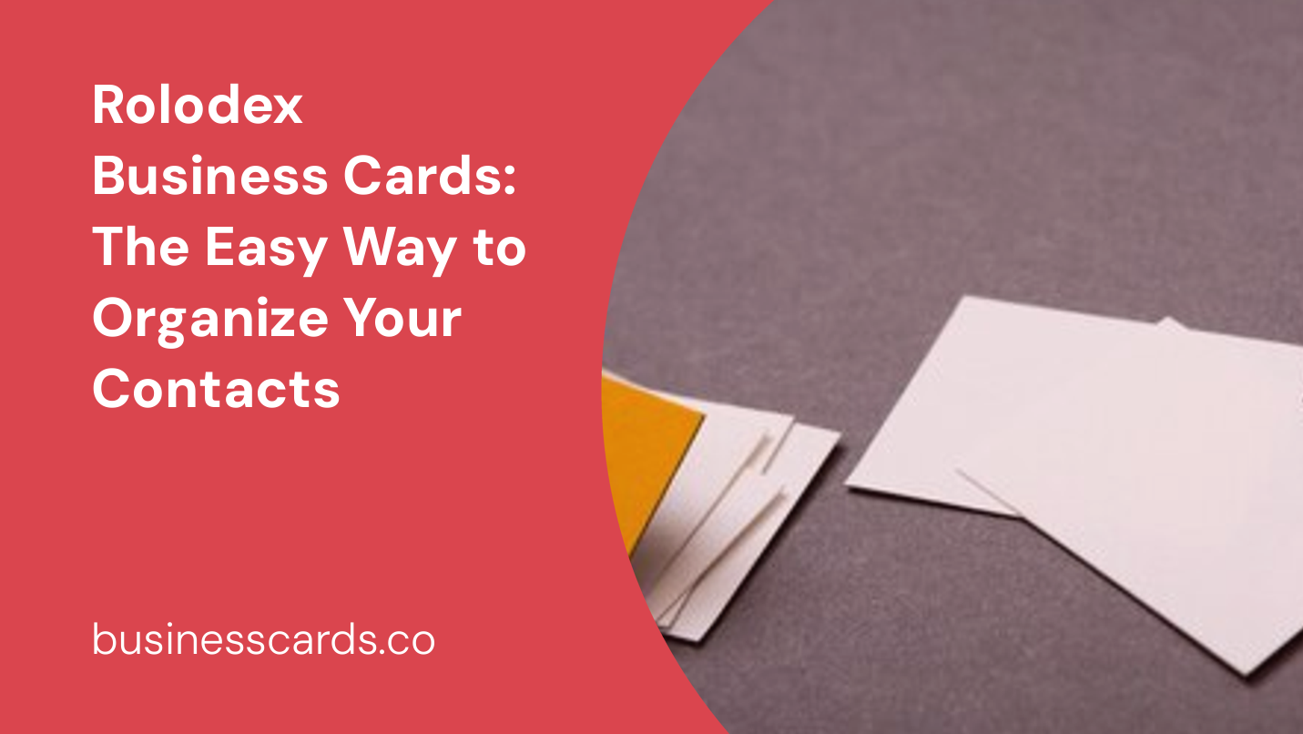 rolodex business cards the easy way to organize your contacts