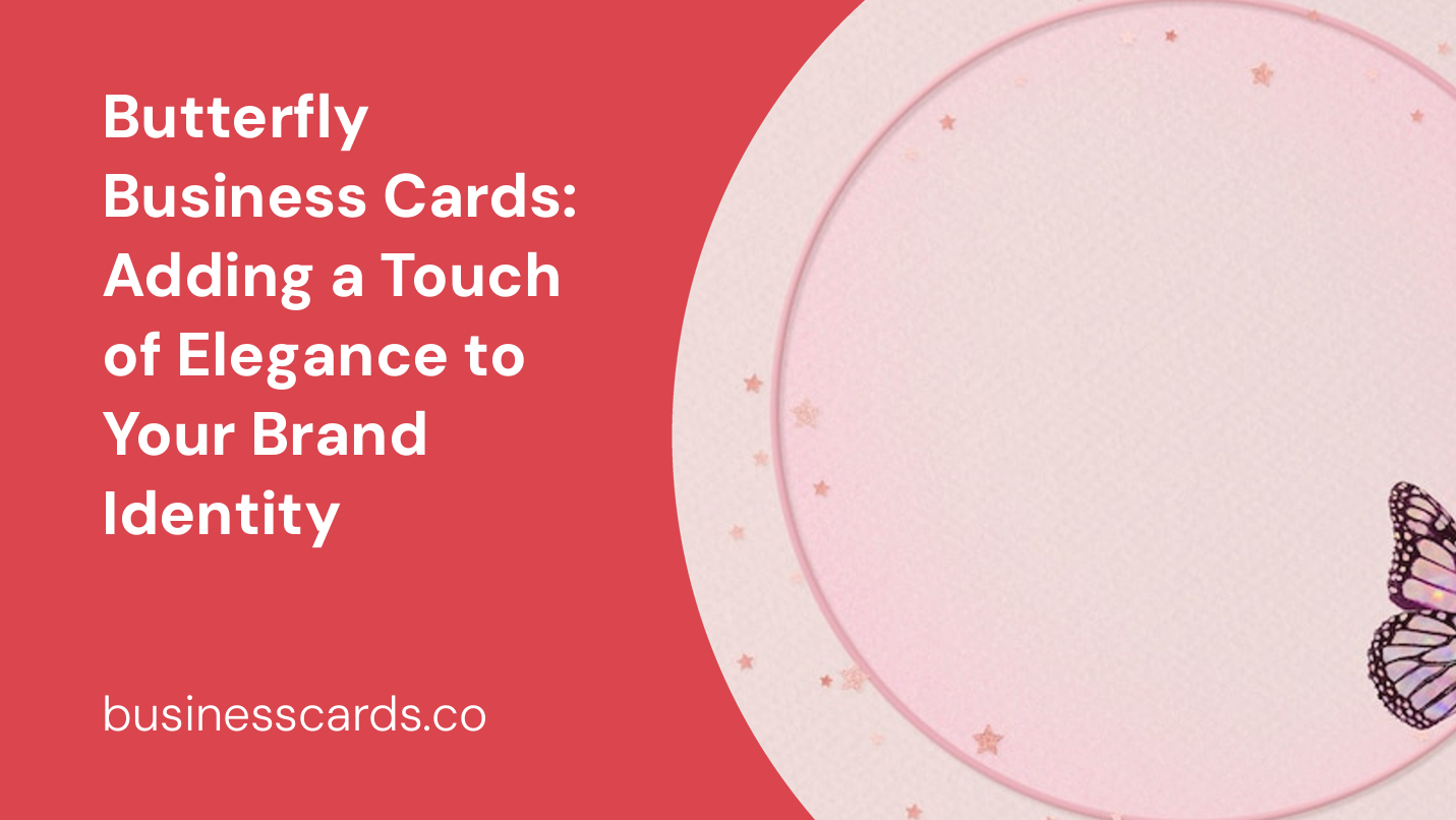 butterfly business cards adding a touch of elegance to your brand identity