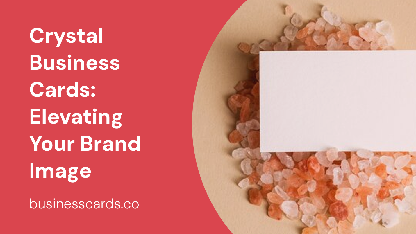 crystal business cards elevating your brand image