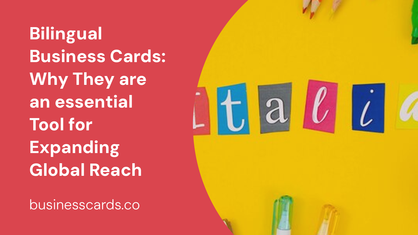 bilingual business cards why they are an essential tool for expanding global reach
