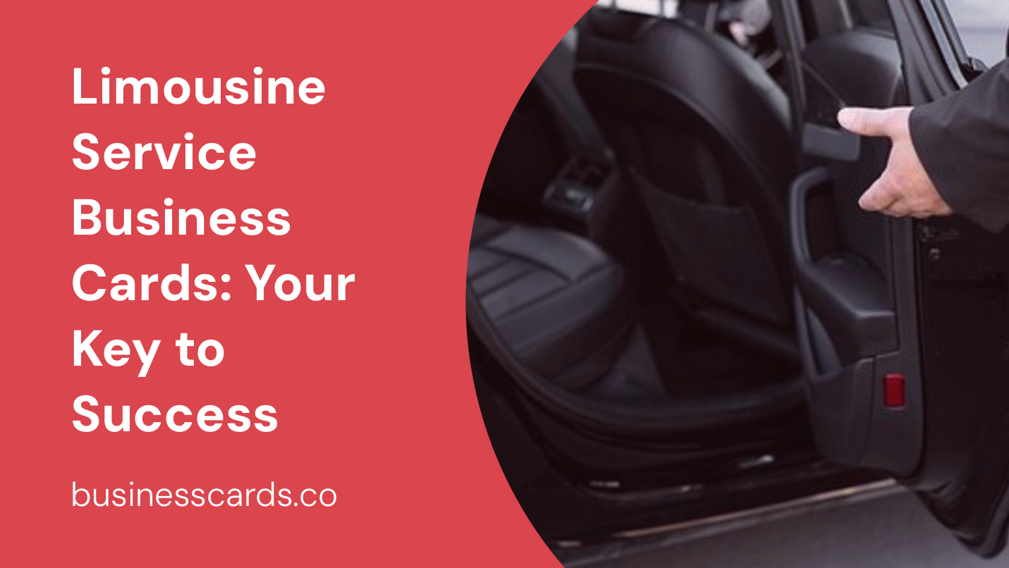 limousine service business cards your key to success