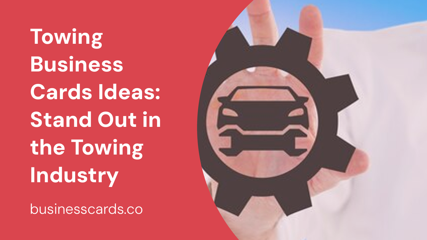 towing business cards ideas stand out in the towing industry