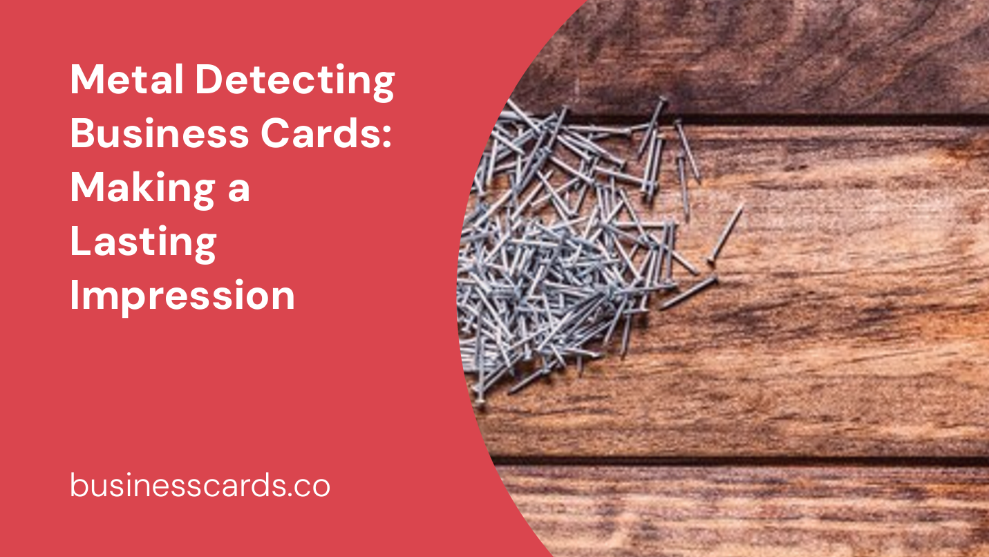 metal detecting business cards making a lasting impression