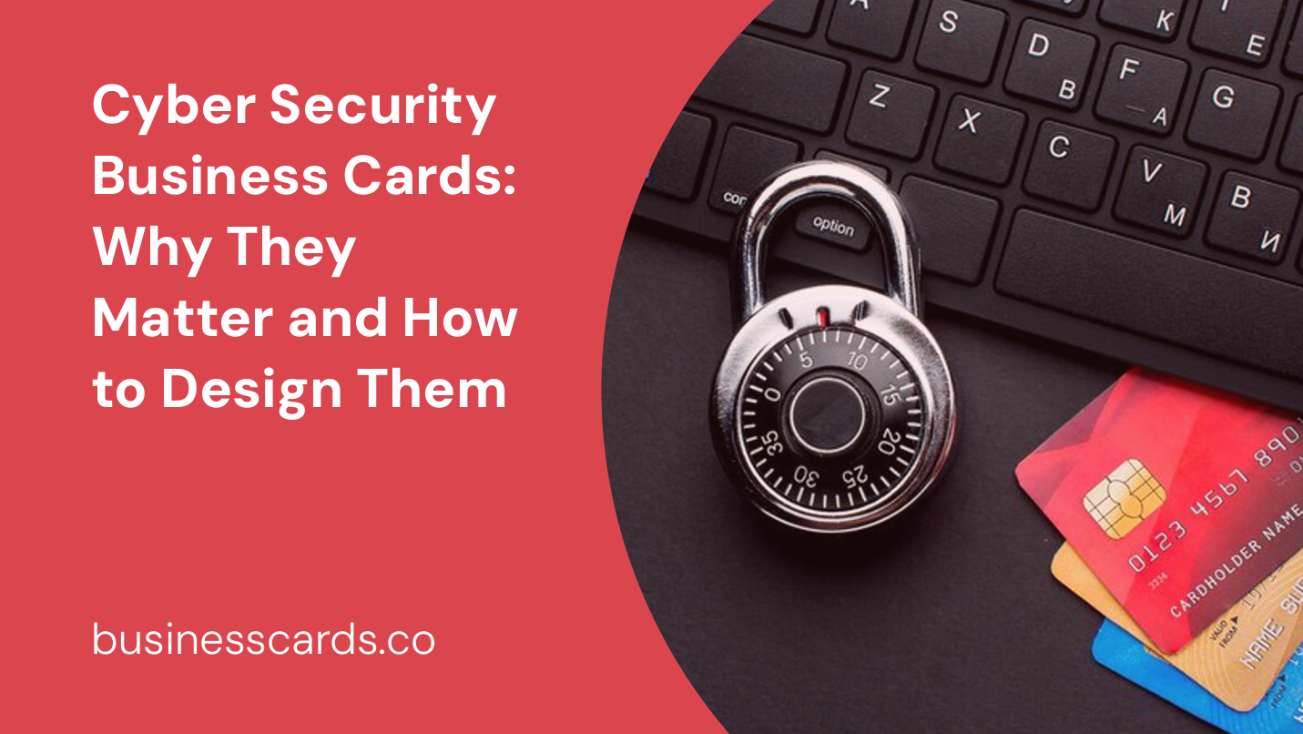 cyber security business cards why they matter and how to design them