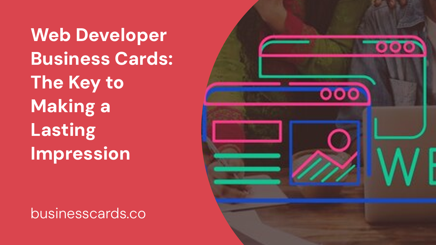 web developer business cards the key to making a lasting impression
