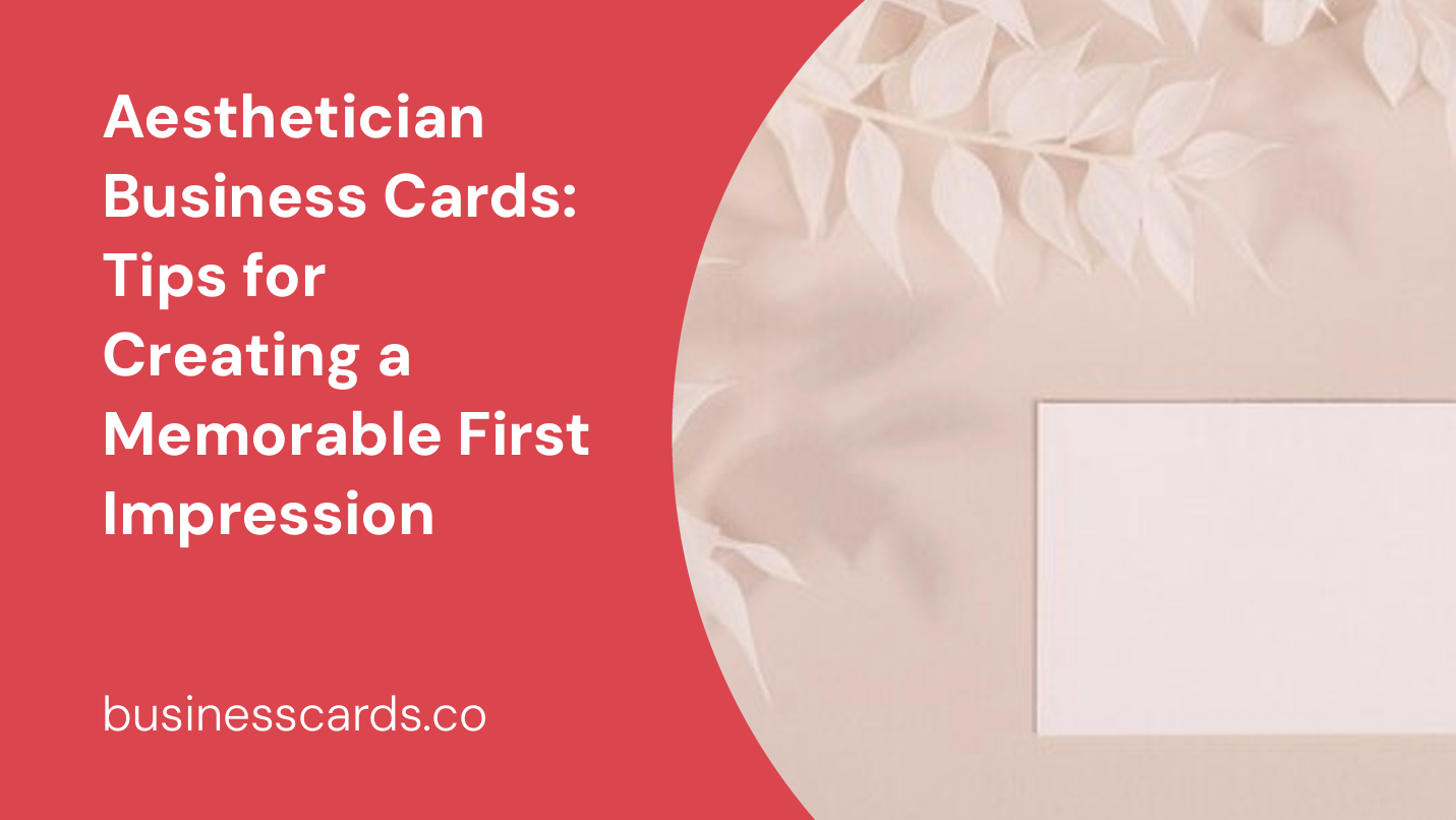 aesthetician business cards tips for creating a memorable first impression