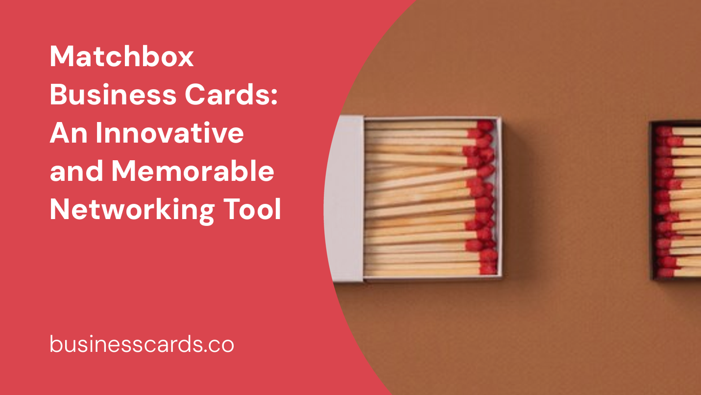 matchbox business cards an innovative and memorable networking tool