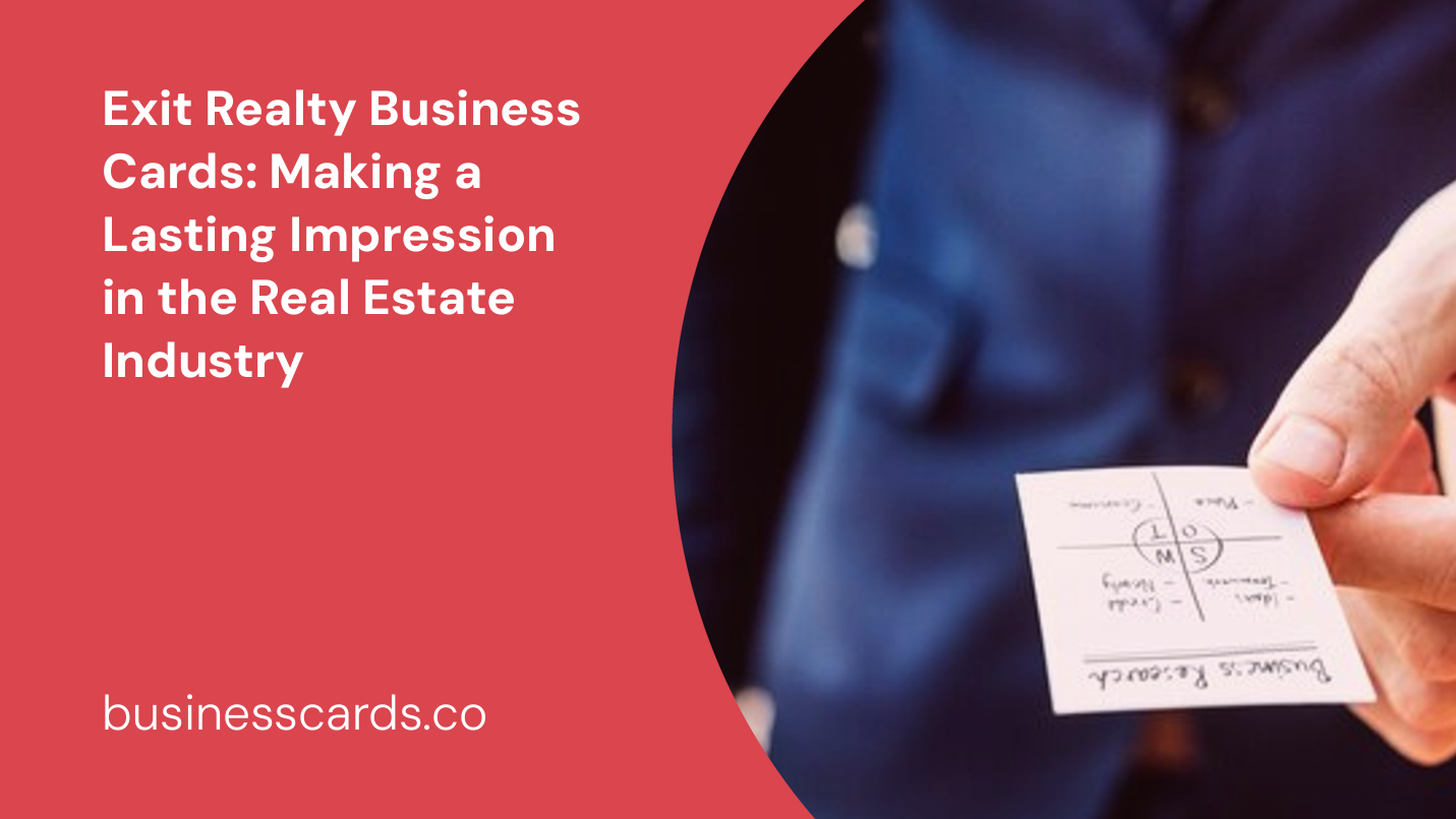 exit realty business cards making a lasting impression in the real estate industry