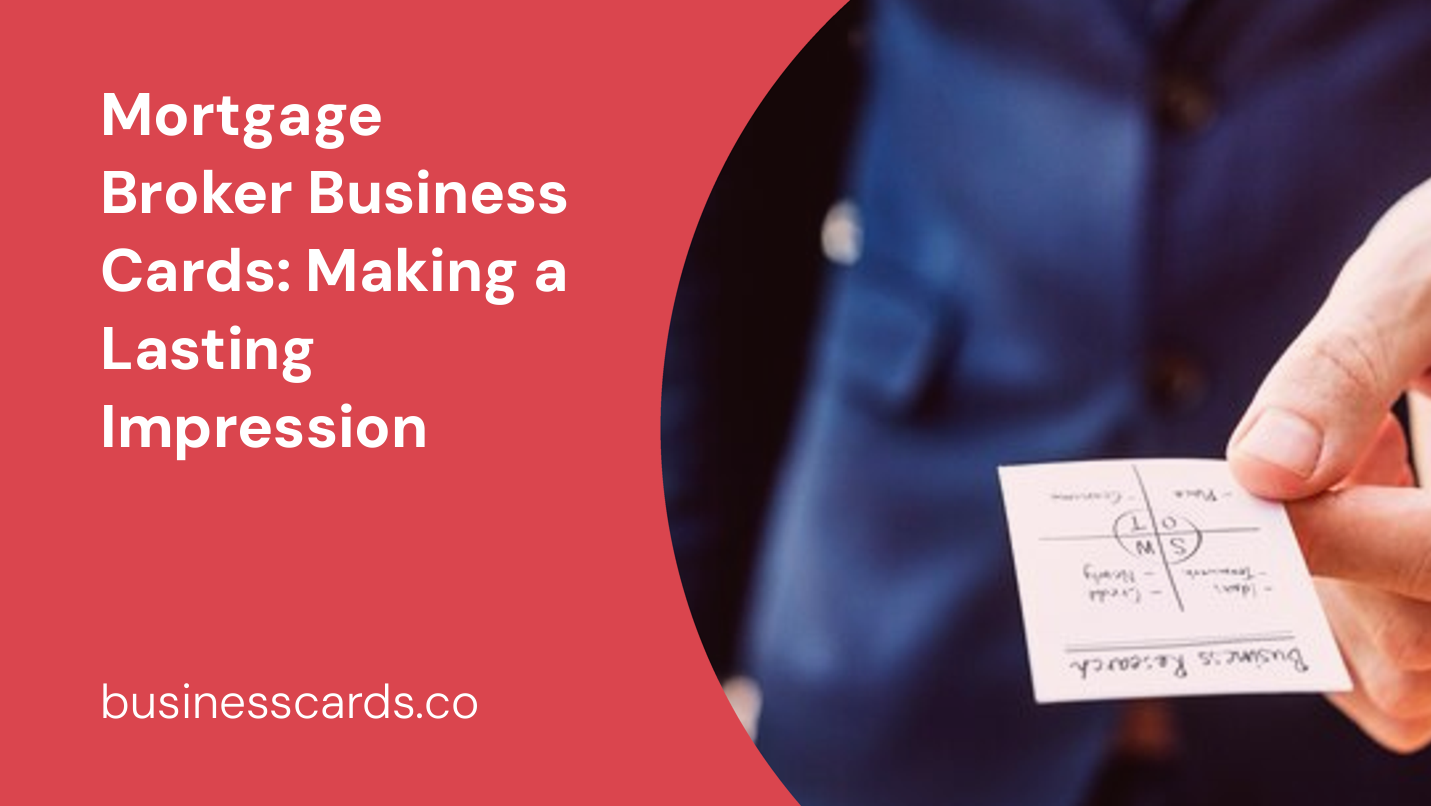 mortgage broker business cards making a lasting impression