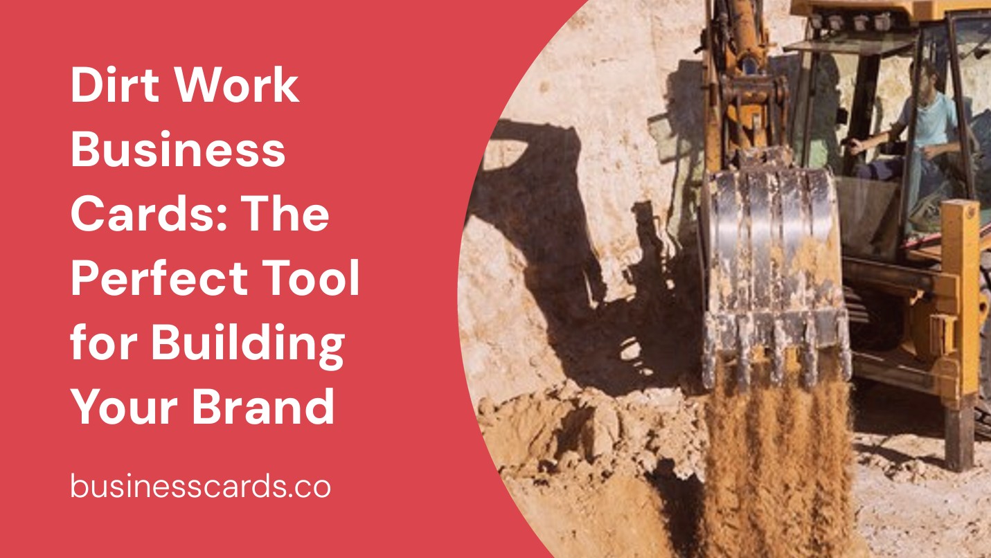 dirt work business cards the perfect tool for building your brand