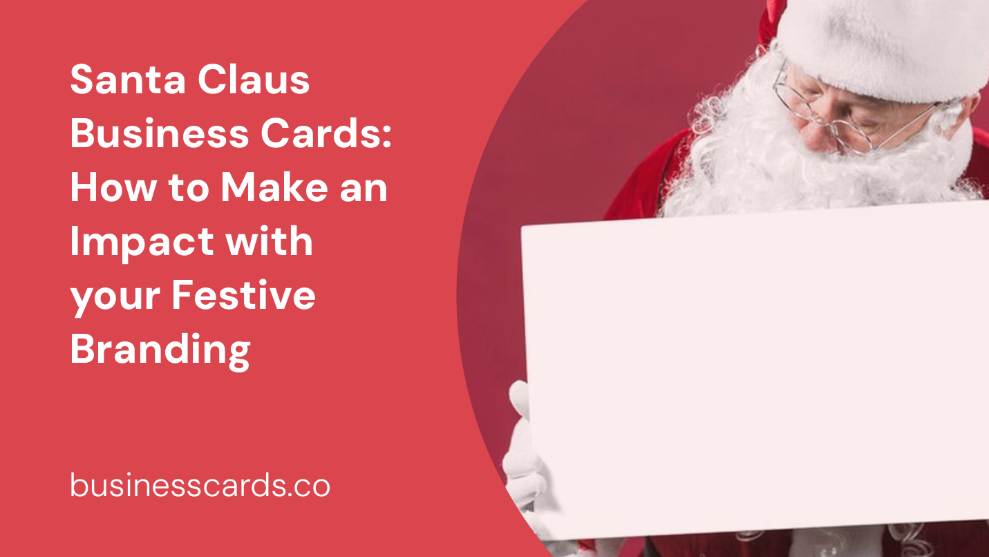 santa claus business cards how to make an impact with your festive branding