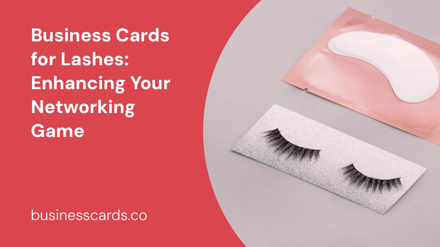 business cards for lashes enhancing your networking game