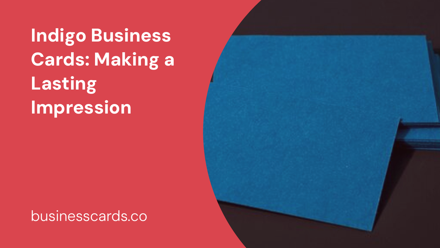 indigo business cards making a lasting impression