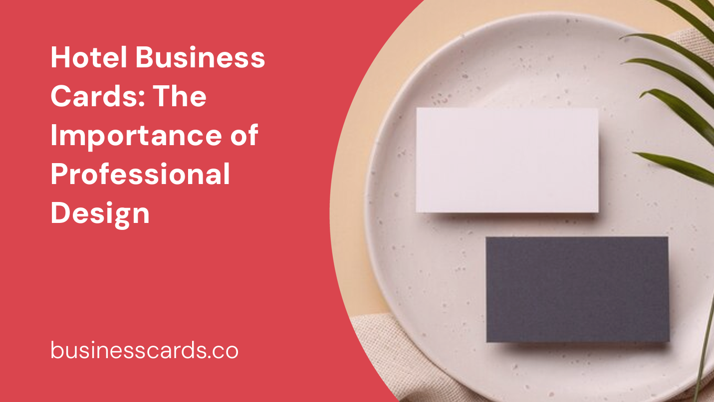 hotel business cards the importance of professional design