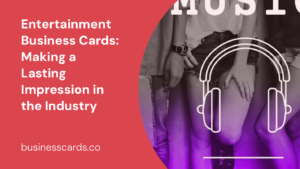 entertainment business cards making a lasting impression in the industry