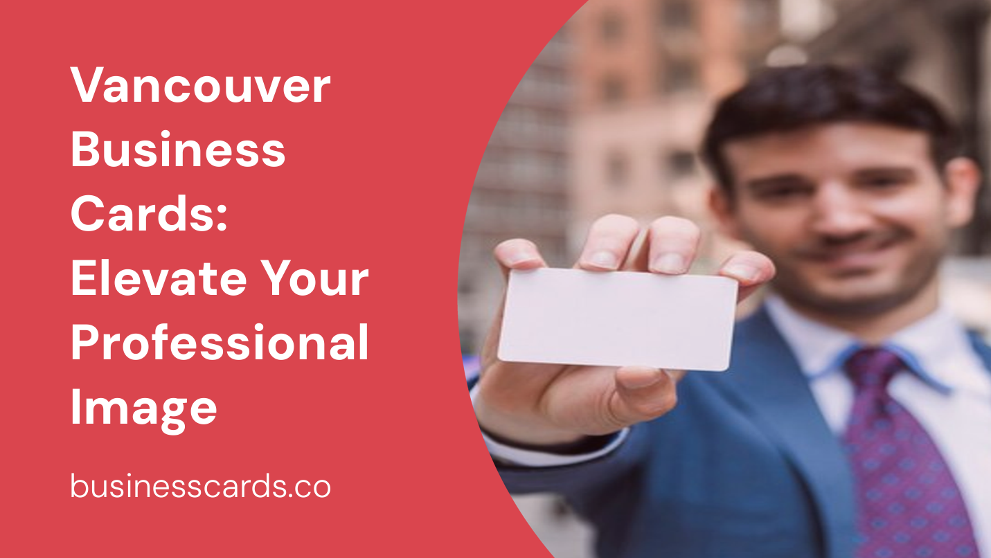 vancouver business cards elevate your professional image
