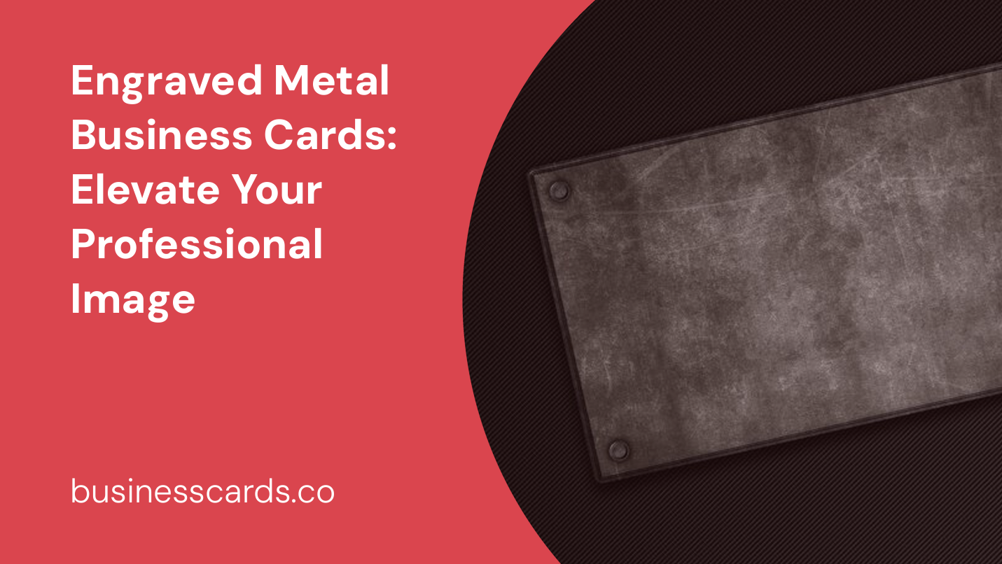engraved metal business cards elevate your professional image