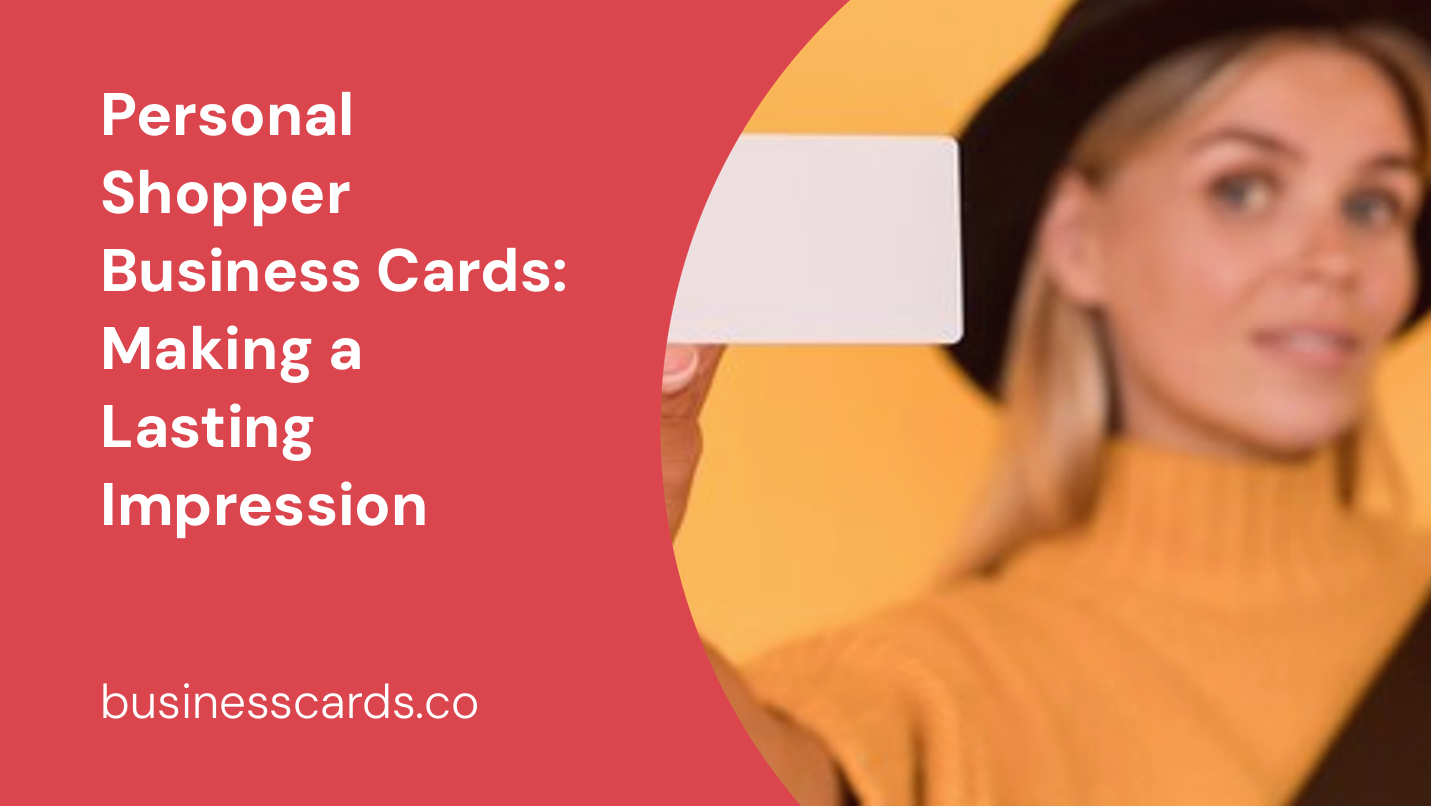 personal shopper business cards making a lasting impression