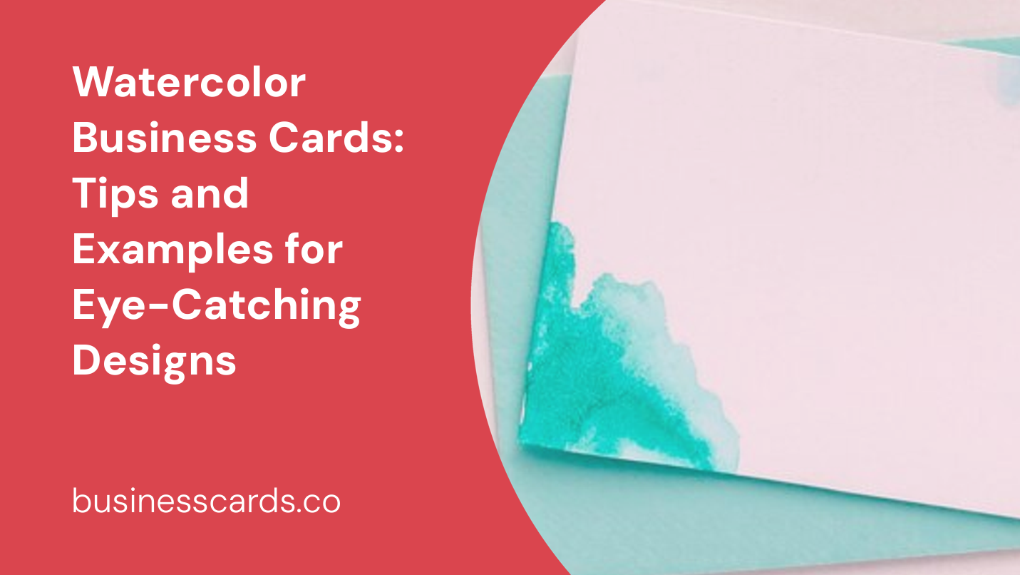 watercolor business cards tips and examples for eye-catching designs