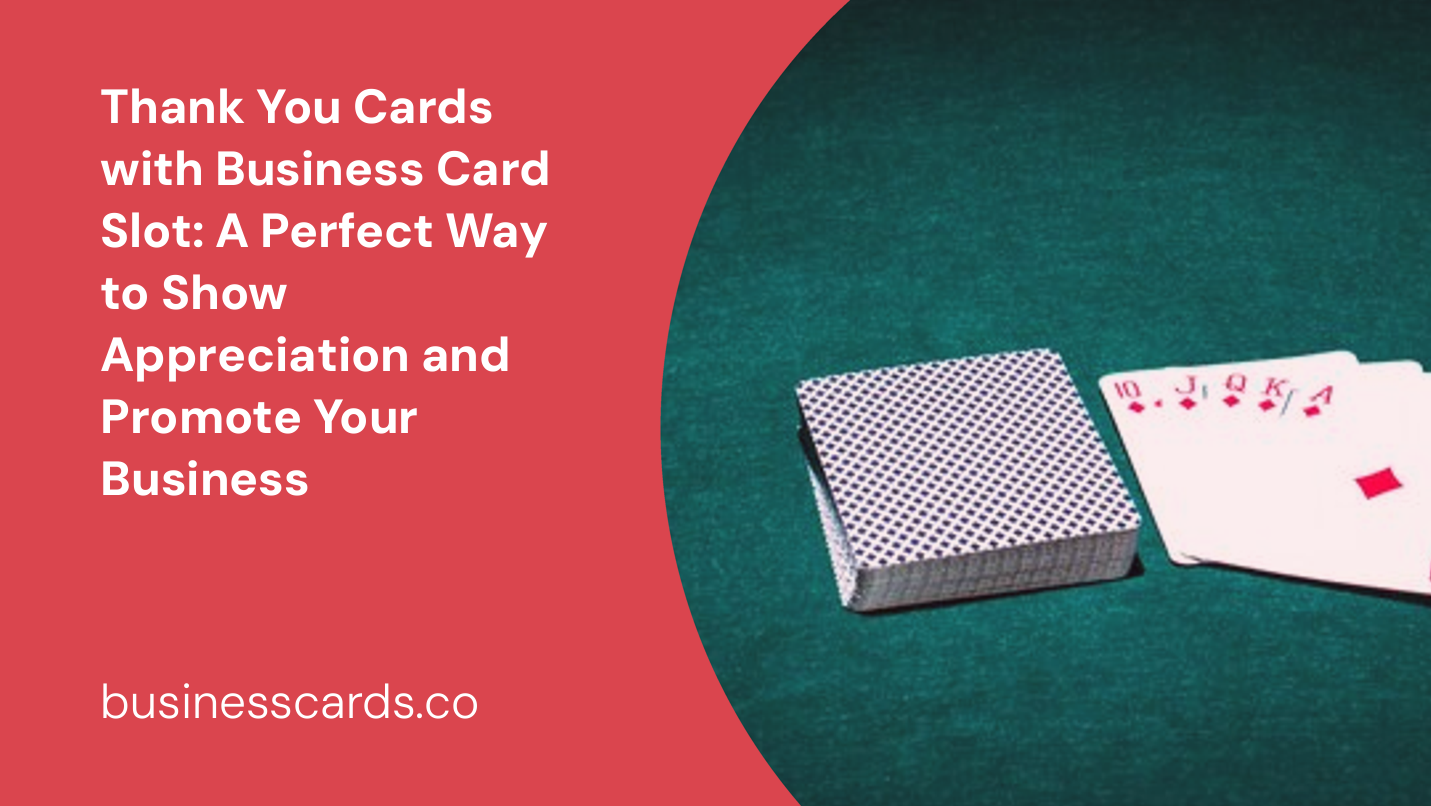 thank you cards with business card slot a perfect way to show appreciation and promote your business