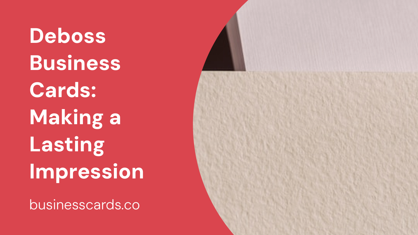 deboss business cards making a lasting impression