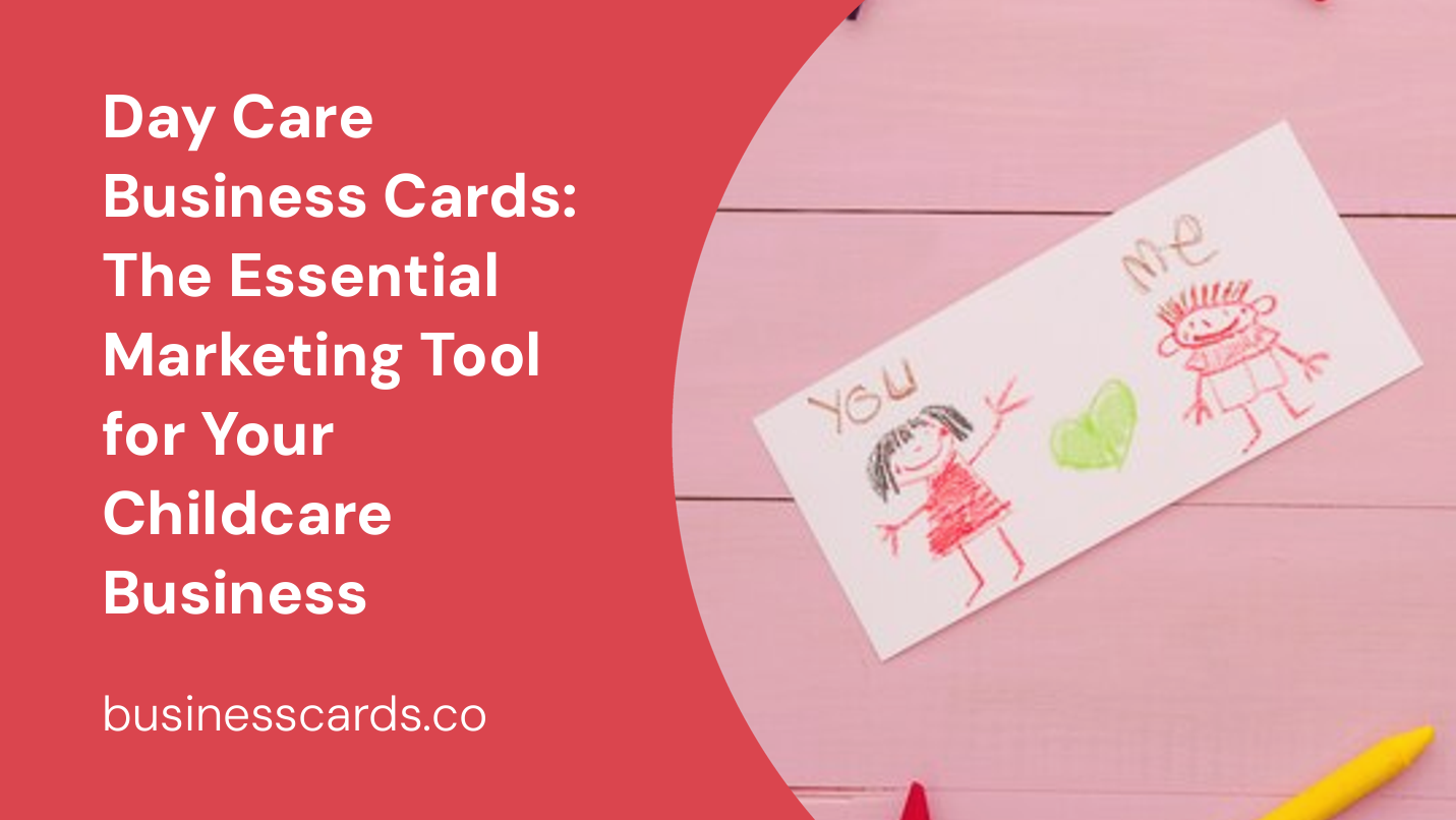 day care business cards the essential marketing tool for your childcare business