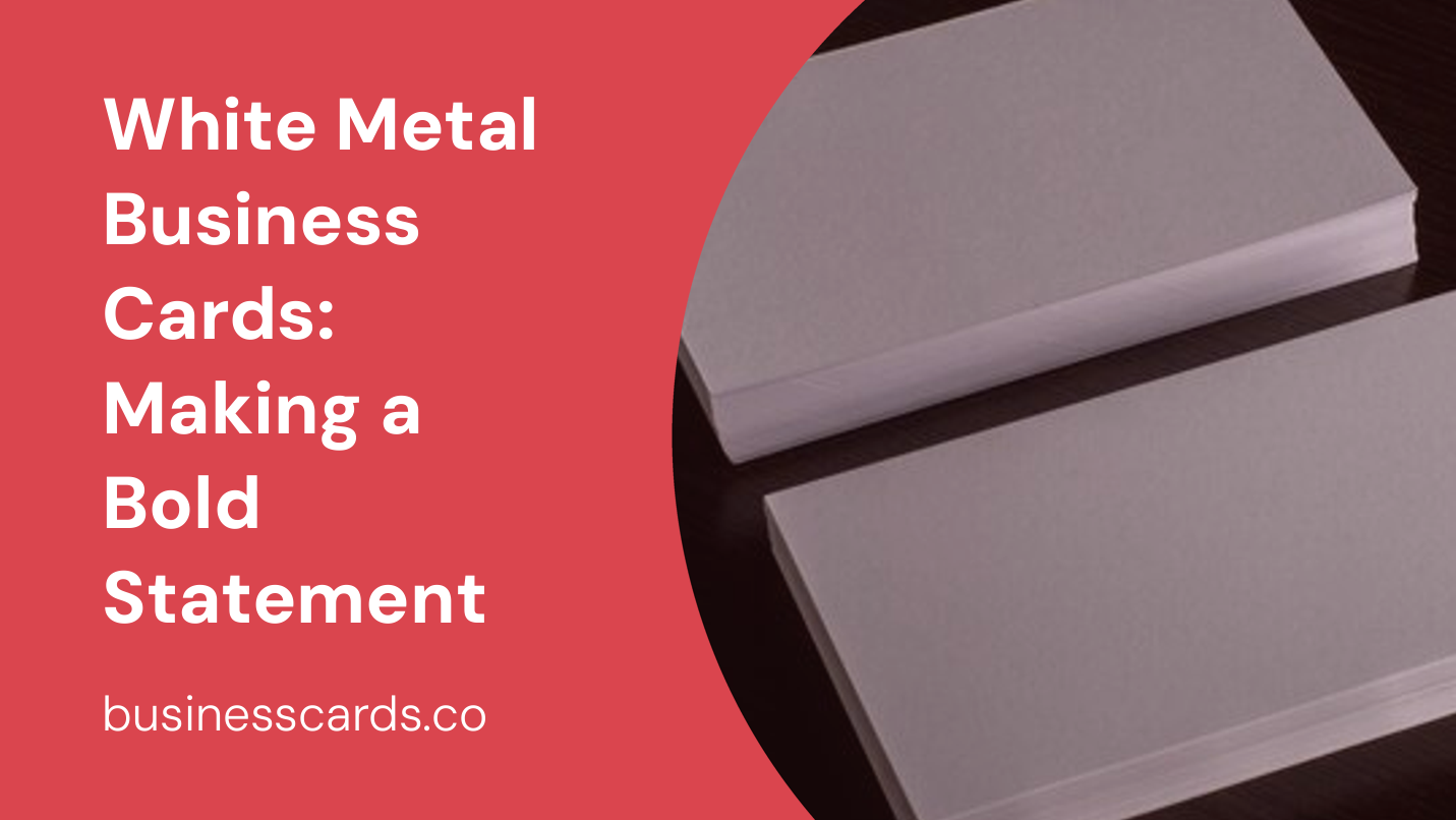 white metal business cards making a bold statement