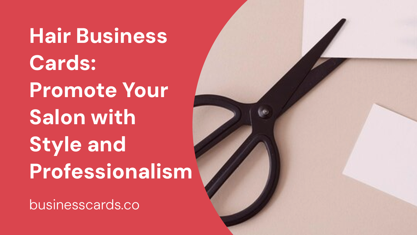 hair business cards promote your salon with style and professionalism