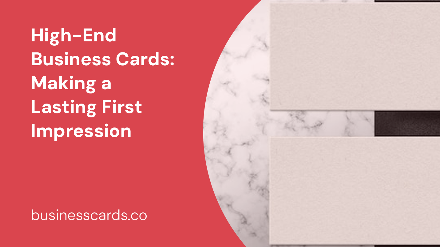 high-end business cards making a lasting first impression