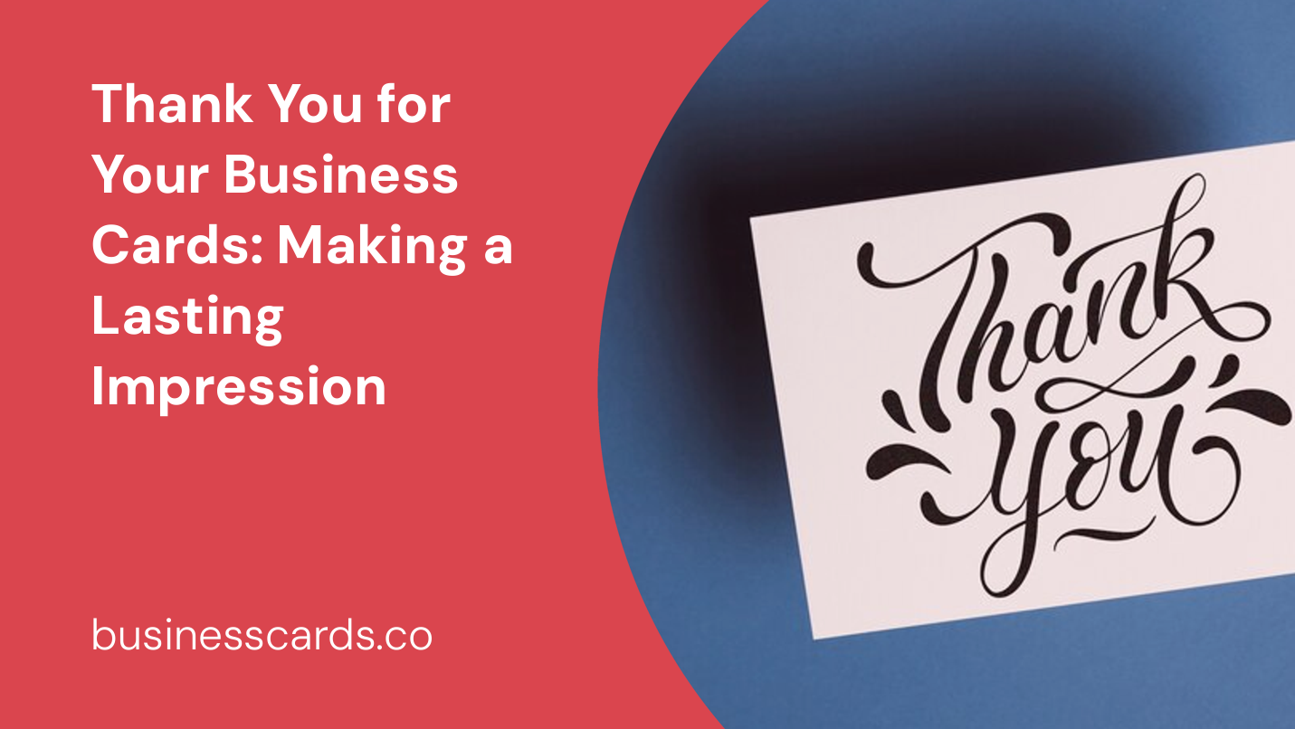thank you for your business cards making a lasting impression