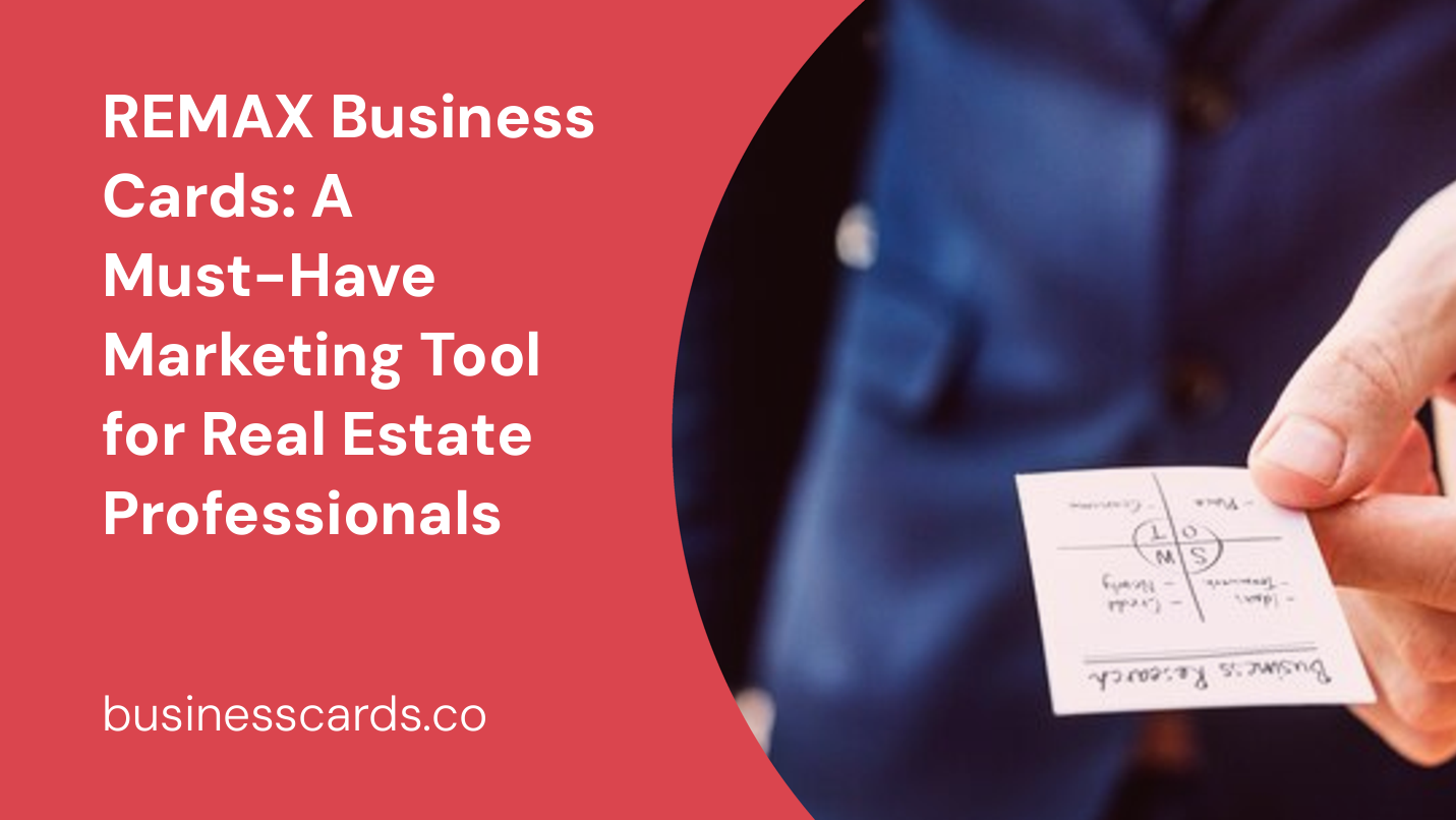 remax business cards a must-have marketing tool for real estate professionals
