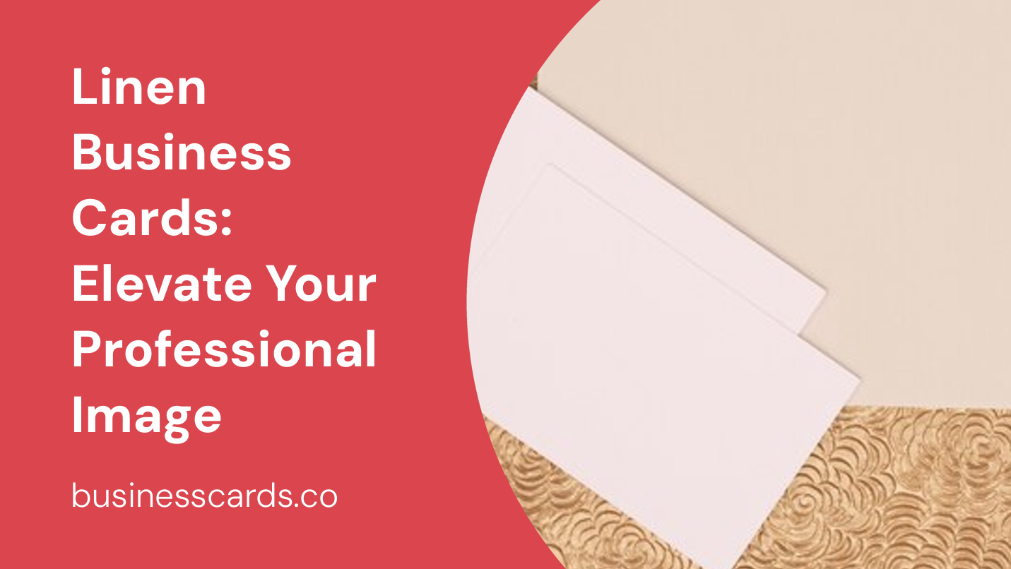 linen business cards elevate your professional image