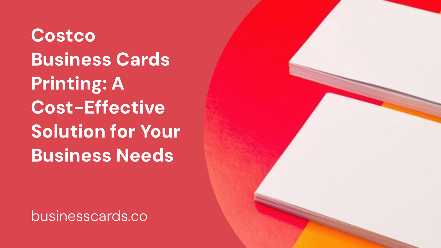 costco business cards printing a cost-effective solution for your business needs