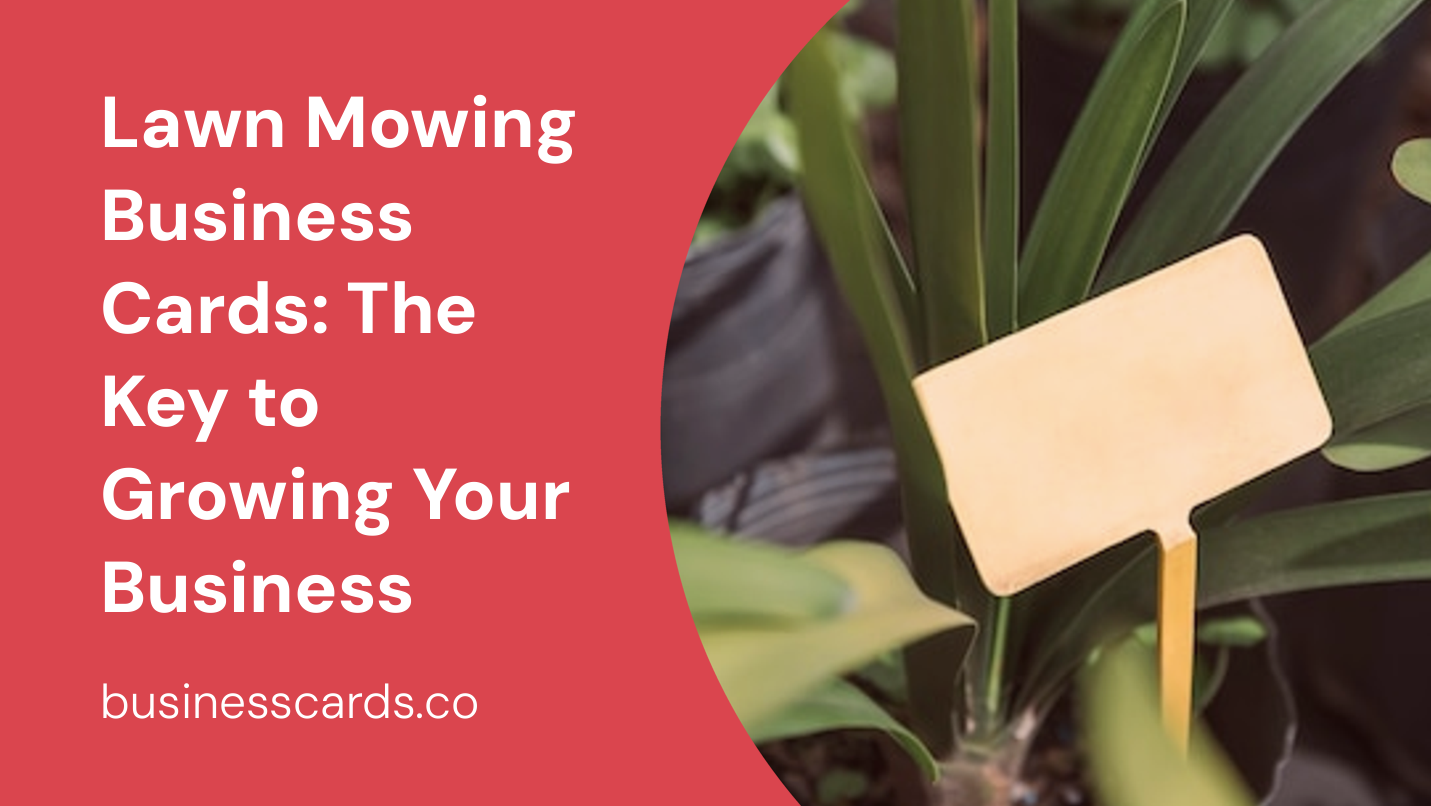 lawn mowing business cards the key to growing your business