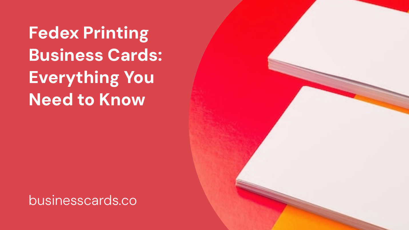 fedex printing business cards everything you need to know