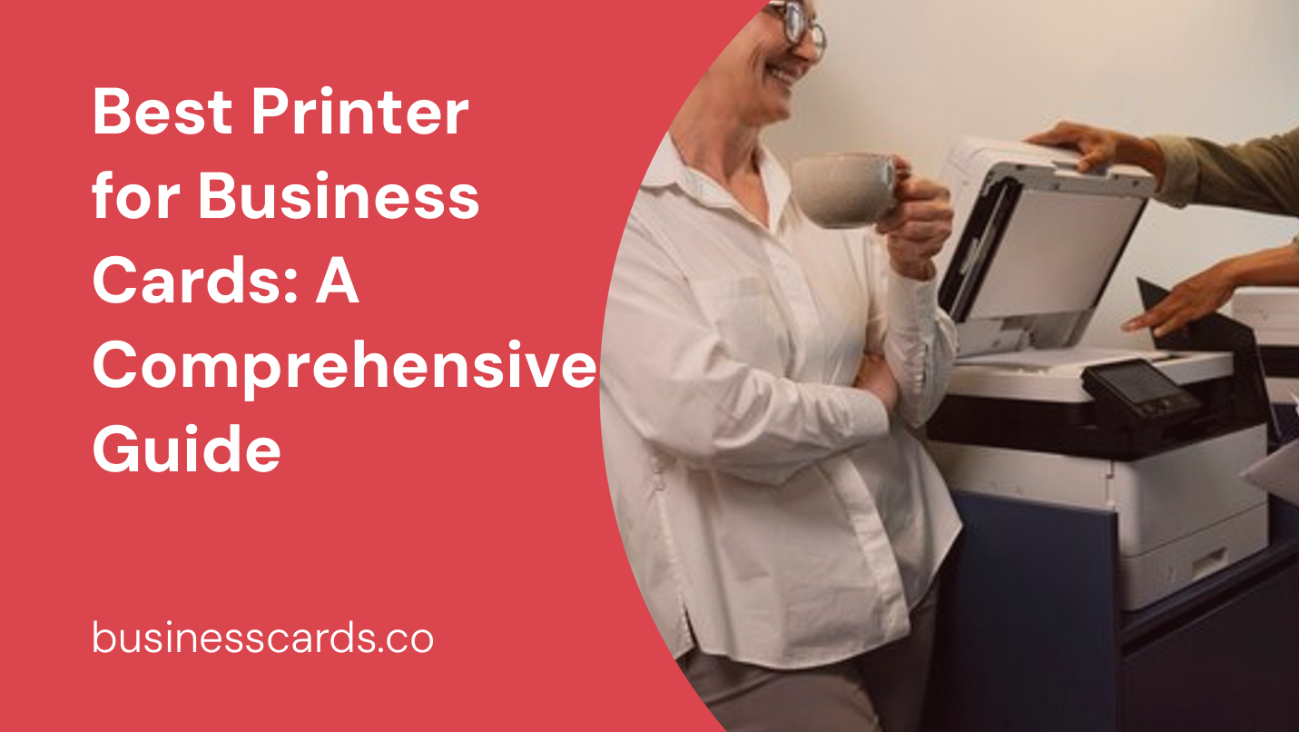 best printer for business cards a comprehensive guide