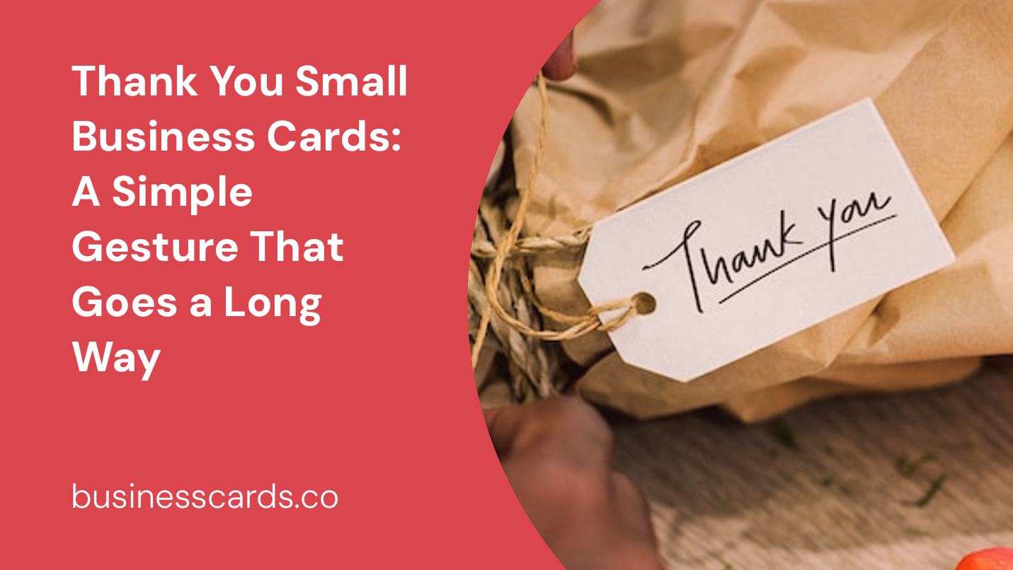 thank you small business cards a simple gesture that goes a long way