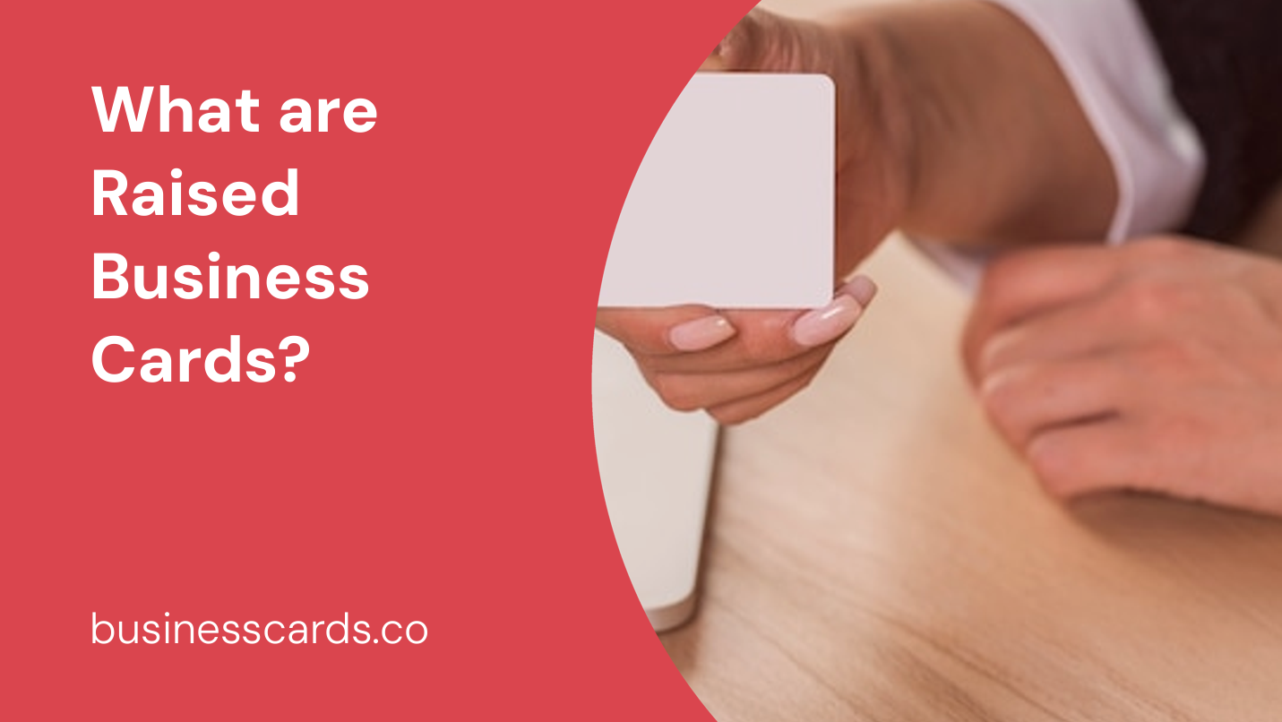what are raised business cards 