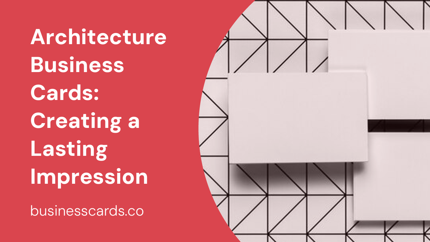 architecture business cards creating a lasting impression