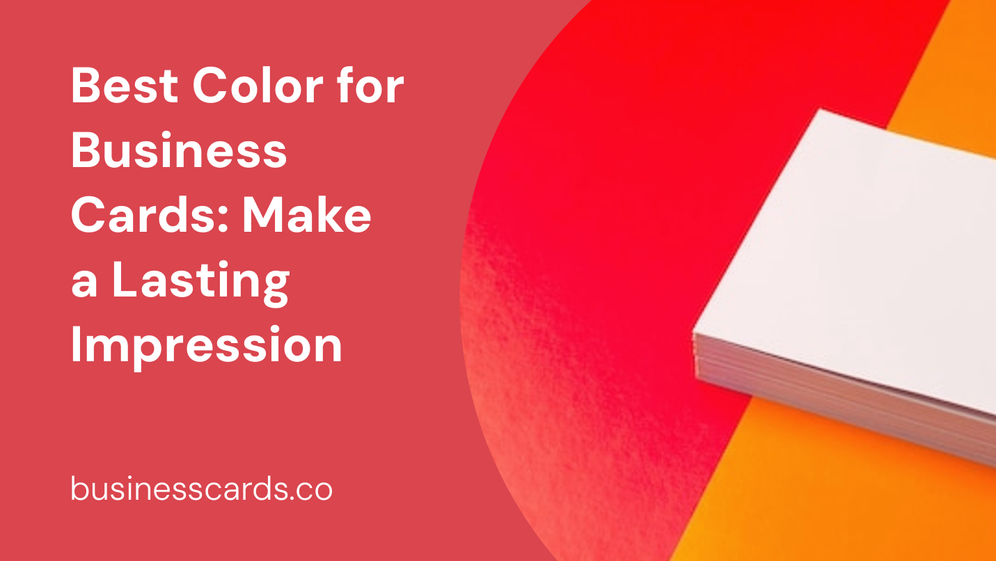 best color for business cards make a lasting impression