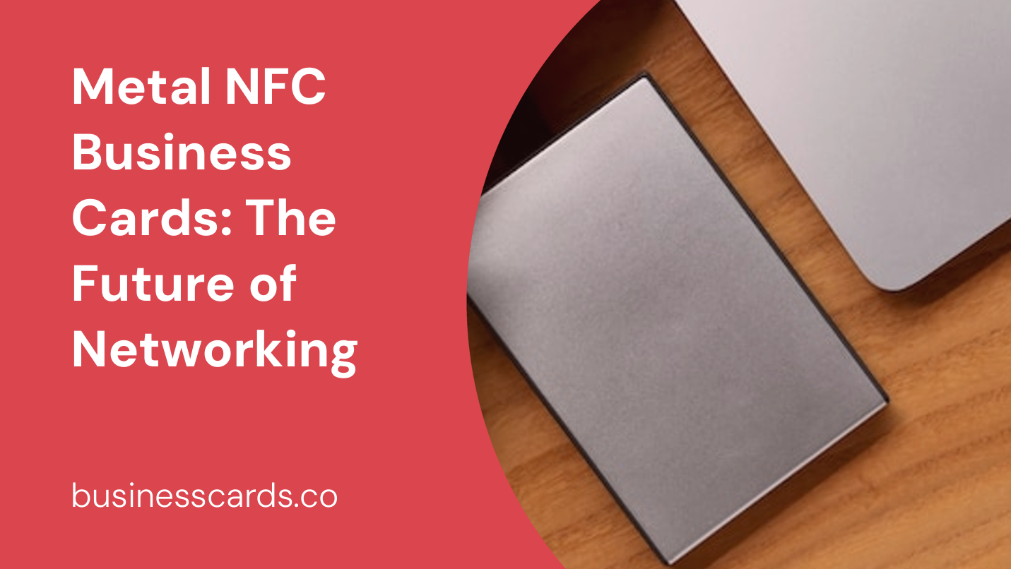 metal nfc business cards the future of networking